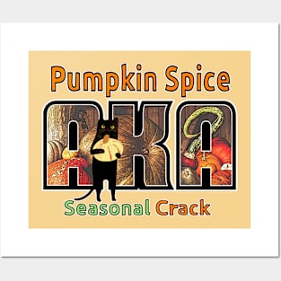 Pumpkin Spice aka Seasonal Crack Posters and Art